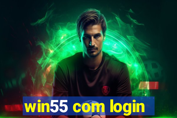 win55 com login